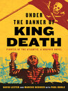 Cover image for Under the Banner of King Death